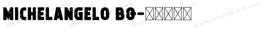 Michelangelo BQ字体转换